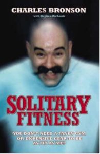 Charles Bronson Solitary Fitness